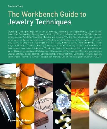 The Workbench Guide to Jewelry Techniques by Anastasia Young 9780500515143