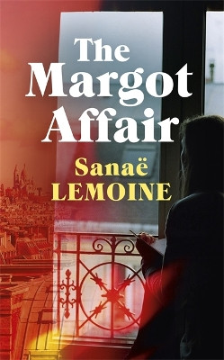The Margot Affair Sanae Lemoine 9781529384697
