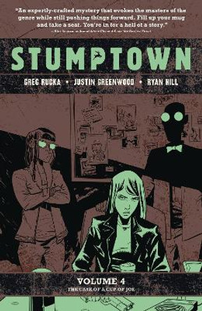 Stumptown, Vol. 4: The Case of a Cup of Joe by Greg Rucka 9781620105795