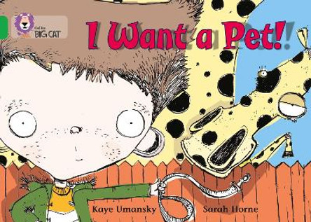 I Want a Pet!: Band 05/Green (Collins Big Cat) by Kaye Umansky 9780007185917