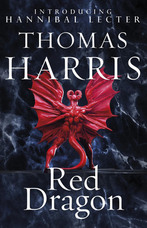 Red Dragon: (Hannibal Lecter) by Thomas Harris 9780099532934