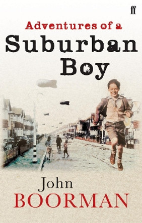 Adventures of a Suburban Boy by John Boorman 9780571216963
