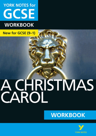 A Christmas Carol: York Notes for GCSE Workbook the ideal way to catch up, test your knowledge and feel ready for and 2023 and 2024 exams and assessments Beth Kemp 9781292138077