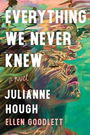Everything We Never Knew by Julianne Hough 9781464235719