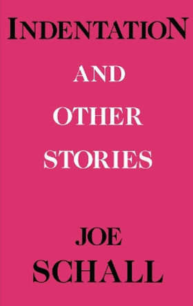 Indentations and Other Stories by Joe Schall 9780814779170