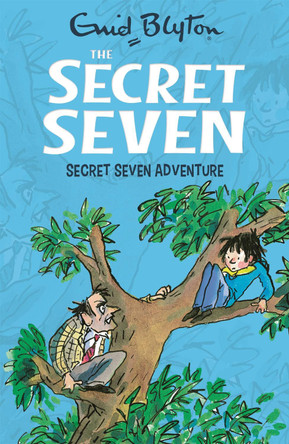 Secret Seven: Secret Seven Adventure: Book 2 by Enid Blyton 9781444913446