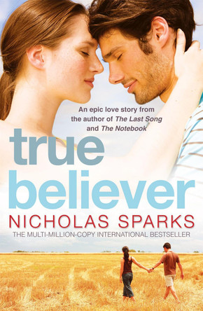 True Believer by Nicholas Sparks 9780751541151