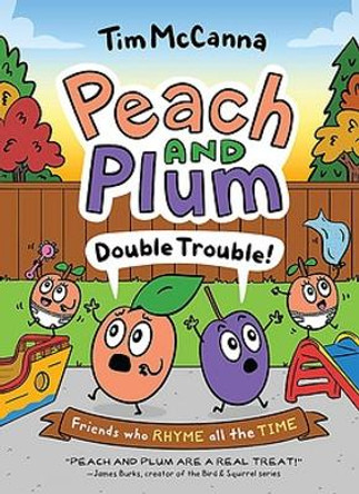 Peach and Plum: Double Trouble! (a Graphic Novel) by Tim McCanna 9780316569590