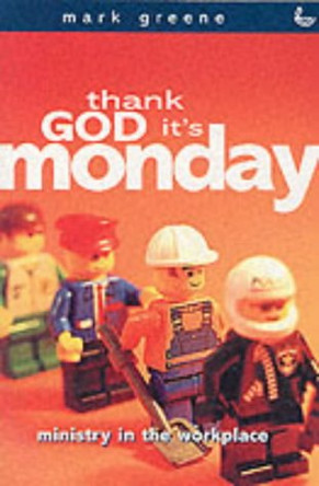 Thank God it's Monday by Mark Greene 9781859995037 [USED COPY]