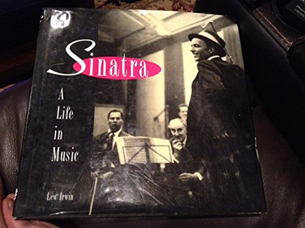 Sinatra: A Life in Music by Lew Irwin 9781860740657 [USED COPY]