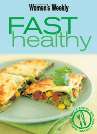 AWW Fast Healthy by Australian Women's Weekly 9781863966023 [USED COPY]