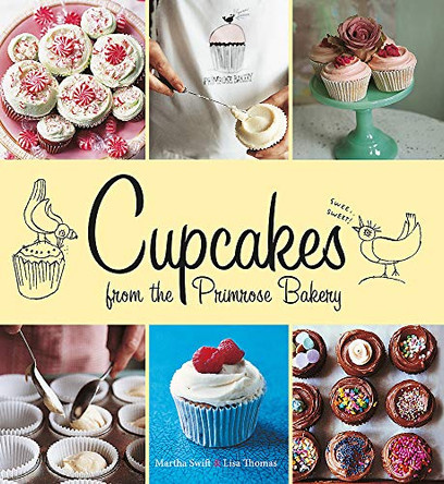 Cupcakes from the Primrose Bakery: Cupcakes from the Primrose Bakery by Martha Swift 9781856268479 [USED COPY]