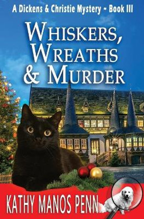 Whiskers, Wreaths & Murder by Kathy Manos Penn