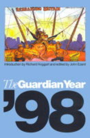 The &quot;Guardian&quot; Year: 1998 by John Ezard 9781857028744 [USED COPY]