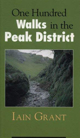 One Hundred Walks in the Peak District by Iain Grant 9781851585250 [USED COPY]