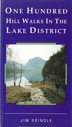 One Hundred Hill Walks in the Lake District by Jim Grindle 9781851586097 [USED COPY]