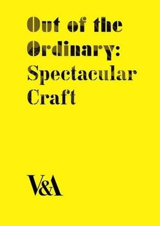 Out of the Ordinary: Spectacular Craft by Laurie Britton Newell 9781851775248 [USED COPY]