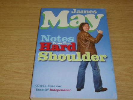 Notes from the Hard Shoulder by James May 9781856130219 [USED COPY]