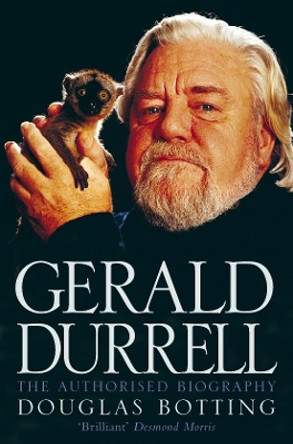 Gerald Durrell: The Authorised Biography by Douglas Botting 9780006387305 [USED COPY]