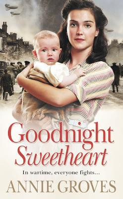 Goodnight Sweetheart by Annie Groves 9780007209637 [USED COPY]
