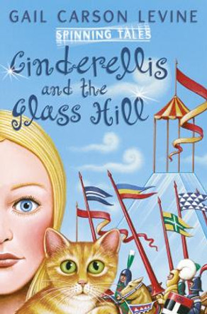 Spinning Tales Book 2: Princess Sonora and the Long Sleep/Cinderellis and the Glass Hill by Gail Carson Levine 9780007109470 [USED COPY]