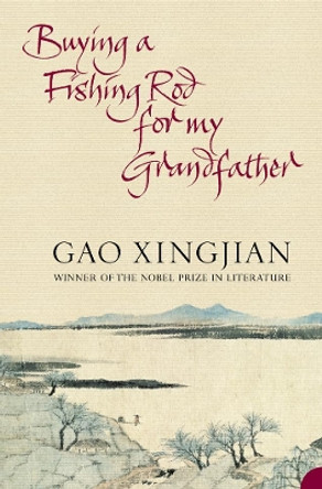 Buying a Fishing Rod for my Grandfather by Gao Xingjian 9780007170395 [USED COPY]