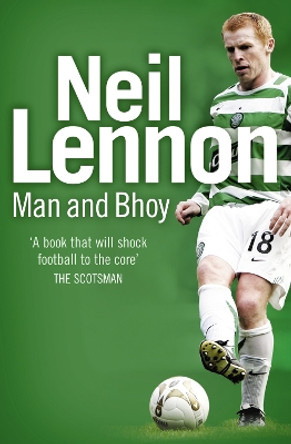 Neil Lennon: Man and Bhoy by Neil Lennon 9780007233489 [USED COPY]