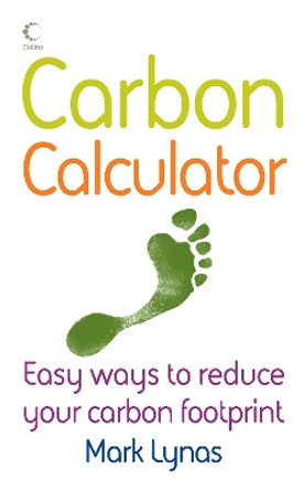 The Carbon Calculator by Mark Lynas 9780007258697 [USED COPY]