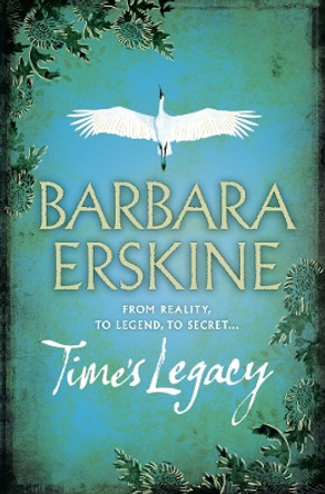 Time's Legacy by Barbara Erskine 9780007302291 [USED COPY]