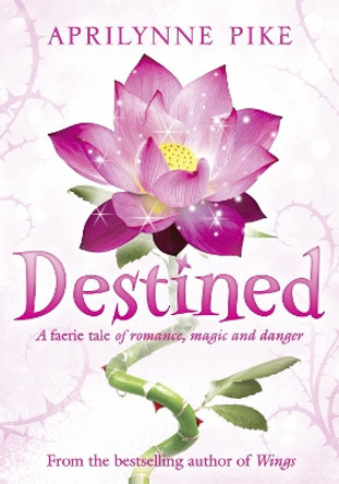 Destined by Aprilynne Pike 9780007314393 [USED COPY]