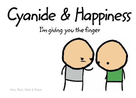 Cyanide and Happiness: I'm Giving You the Finger by Robert DenBleyker 9780007318865 [USED COPY]