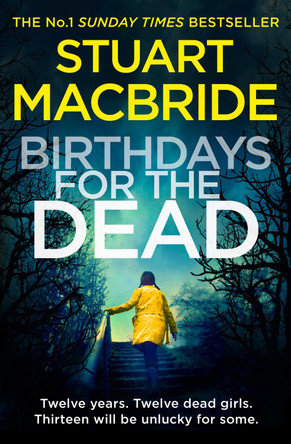 Birthdays for the Dead by Stuart MacBride 9780007344208 [USED COPY]