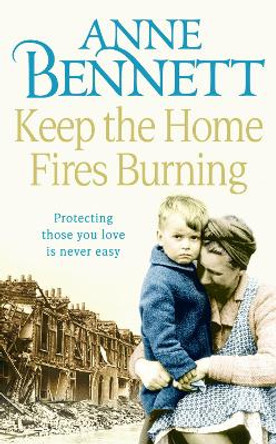 Keep the Home Fires Burning by Anne Bennett 9780007359196 [USED COPY]