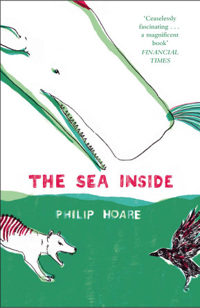 The Sea Inside by Philip Hoare 9780007412136 [USED COPY]