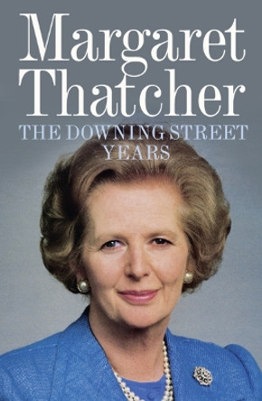 The Downing Street Years by Margaret Thatcher 9780007456635 [USED COPY]