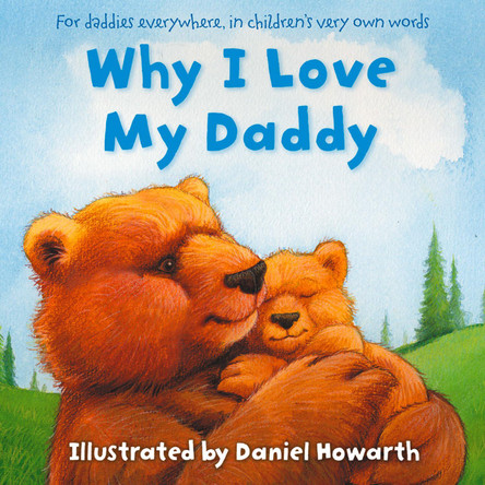 Why I Love My Daddy by Daniel Howarth 9780007508662 [USED COPY]