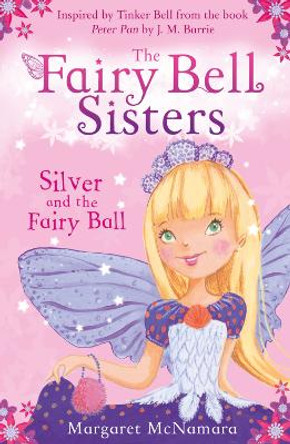 The Fairy Bell Sisters: Silver and the Fairy Ball by Margaret McNamara 9780007516483 [USED COPY]