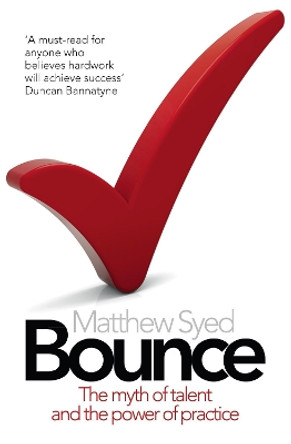 Bounce: The Myth of Talent and the Power of Practice by Matthew Syed 9780007350544 [USED COPY]