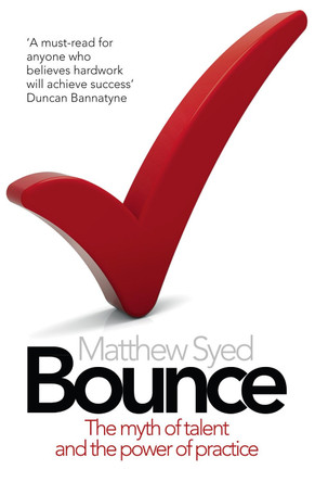 Bounce: The Myth of Talent and the Power of Practice by Matthew Syed 9780007350544 [USED COPY]