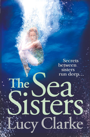 The Sea Sisters by Lucy Clarke 9780007481347 [USED COPY]