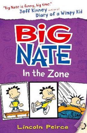 Big Nate in the Zone (Big Nate, Book 6) by Lincoln Peirce 9780007562091 [USED COPY]