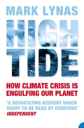 High Tide: How Climate Crisis is Engulfing Our Planet by Mark Lynas 9780007139408 [USED COPY]