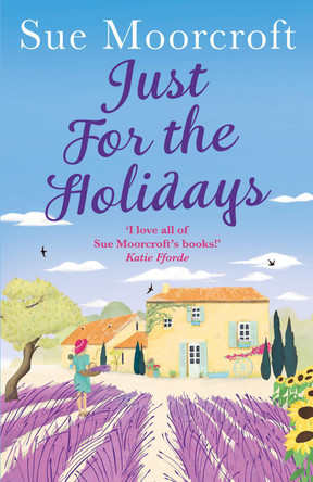 Just for the Holidays by Sue Moorcroft 9780008175559 [USED COPY]