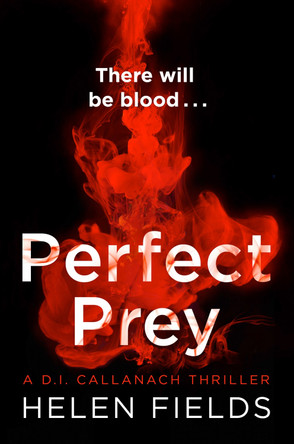 Perfect Prey (A DI Callanach Thriller, Book 2) by Helen Fields 9780008181581 [USED COPY]