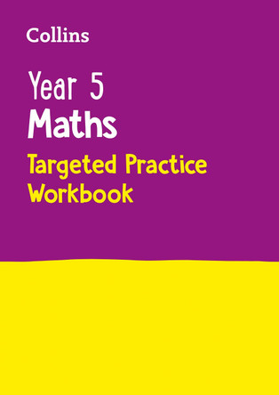 Year 5 Maths Targeted Practice Workbook (Collins KS2 Practice) by Collins KS2 9780008201715 [USED COPY]