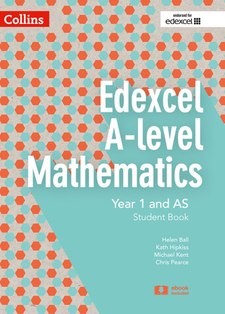 Edexcel A-level Mathematics Student Book Year 1 and AS (Collins Edexcel A-level Mathematics) by Chris Pearce 9780008204952 [USED COPY]