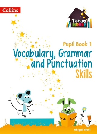 Vocabulary, Grammar and Punctuation Skills Pupil Book 1 (Treasure House) by Abigail Steel 9780008236403 [USED COPY]