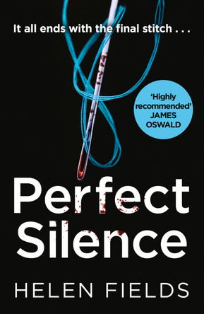 Perfect Silence (A DI Callanach Thriller, Book 4) by Helen Fields 9780008275174 [USED COPY]