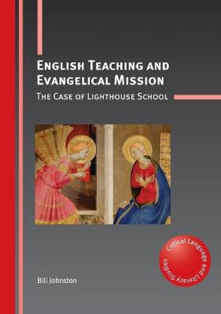 English Teaching and Evangelical Mission: The Case of Lighthouse School by Bill Johnston