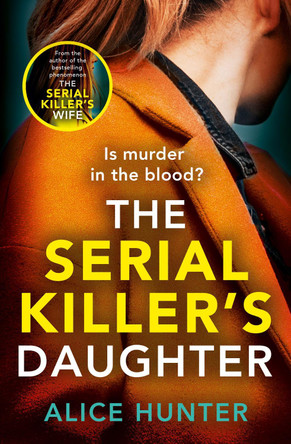 The Serial Killer's Daughter by Alice Hunter 9780008524180 [USED COPY]